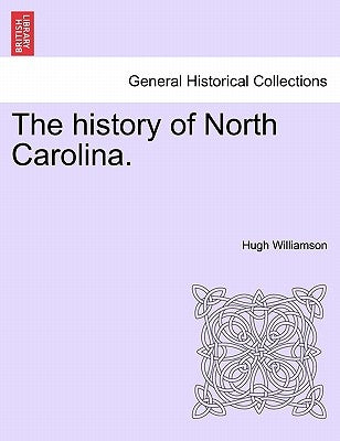 The History of North Carolina. Vol. I by Williamson, Hugh