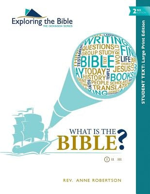 What Is the Bible? by Robertson, Anne