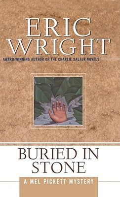 Buried in Stone: A Mel Pickett Mystery by Wright, Eric