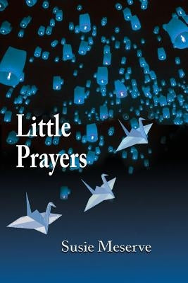 Little Prayers by Meserve, Susie
