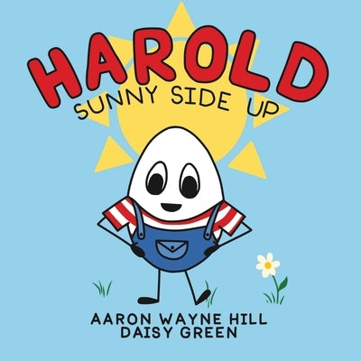 Harold Sunny Side Up by Green, Daisy