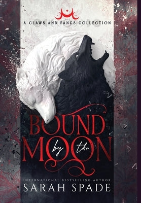 Bound by the Moon by Spade, Sarah