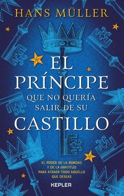 Príncipe Que No Quería Salir de Su Castillo, El by Muller, Hans