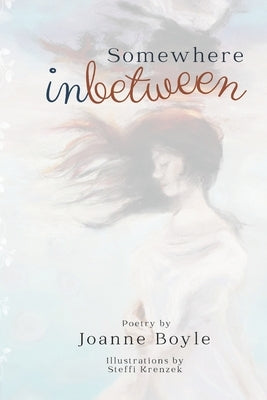 Somewhere In Between: A Collection of Poems by Krenzek, Steffi