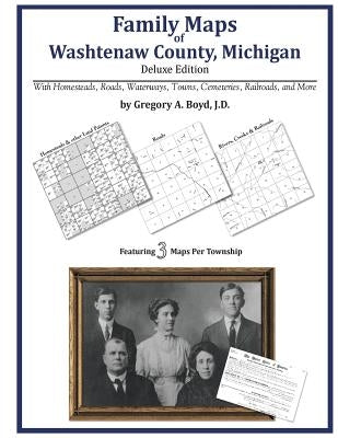 Family Maps of Washtenaw County, Michigan by Boyd J. D., Gregory a.