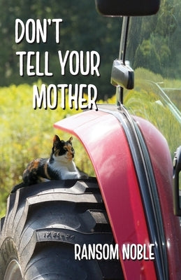 Don't Tell Your Mother by Noble, Ransom