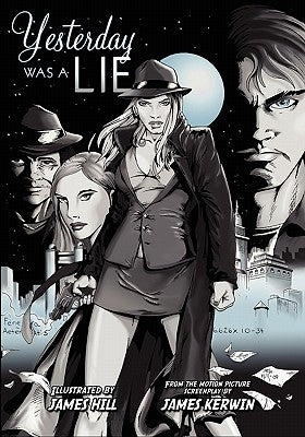 Yesterday Was a Lie: A Graphic Novel by Kerwin, James