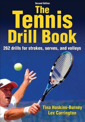 The Tennis Drill Book by Hoskins-Burney, Tina