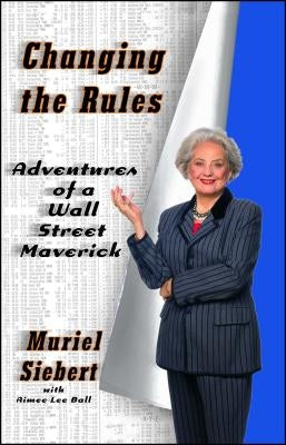 Changing the Rules by Siebert, Muriel