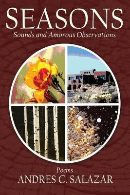 Seasons, Poems by Salazar, Andres C.