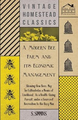 A Modern Bee Farm by Simmins, S.