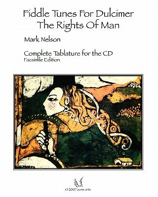 Fiddle Tunes For Dulcimer-The Rights Of Man: Complete Tablature For The Cd by Nelson, Mark
