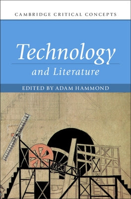 Technology and Literature by Hammond, Adam