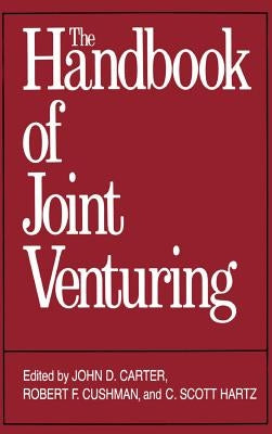 The Handbook of Joint Venturing by Carter, John D.