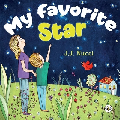 My Favorite Star by Nucci, J. J.