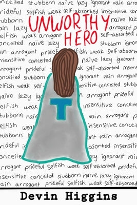 Unworthy Hero by Higgins, Devin
