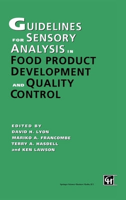 Guidelines for Sensory Analysis in Food Product Development and Quality Control by Francombe, Mariko A.