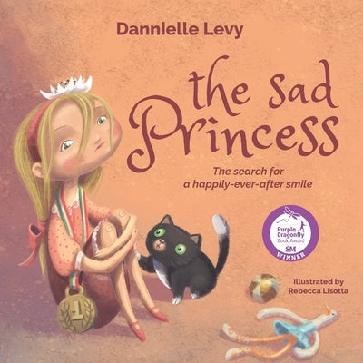 The Sad Princess: The search for a happily-ever-after smile by Lisotta, Rebecca
