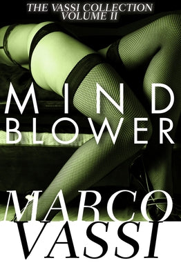 Mind Blower: Volume 2 by Vassi, Marco