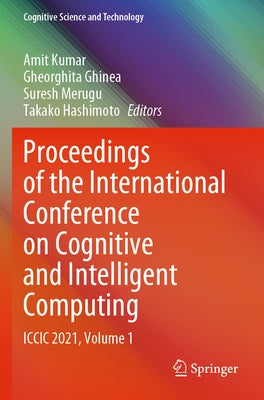 Proceedings of the International Conference on Cognitive and Intelligent Computing: ICCIC 2021, Volume 1 by Kumar, Amit