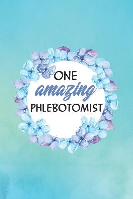 One Amazing Phlebotomist by Notebooks, Emerald