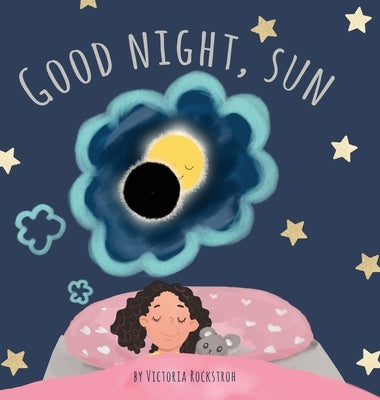 Good Night, Sun by Rockstroh, Victoria
