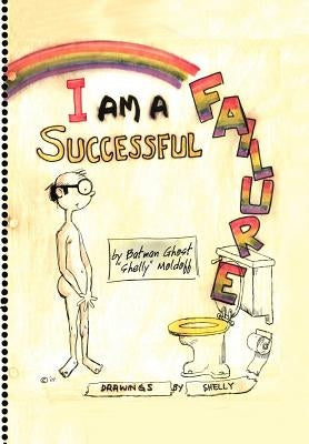 I Am a Successful Failure by Moldoff, Sheldon