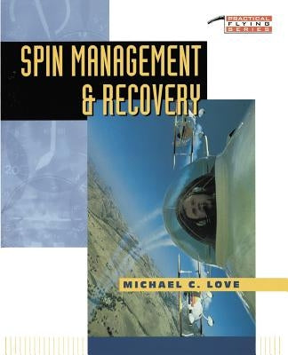 Spin Management and Recovery by Love, Michael C.