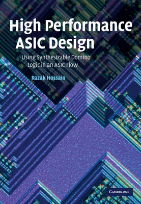 High Performance ASIC Design by Hossain, Razak