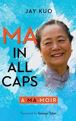 Ma in All Caps by Kuo, Jay