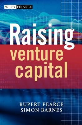 Raising Venture Capital by Pearce, Rupert