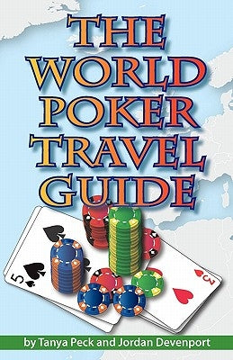 The World Poker Travel Guide by Devenport, Jordan