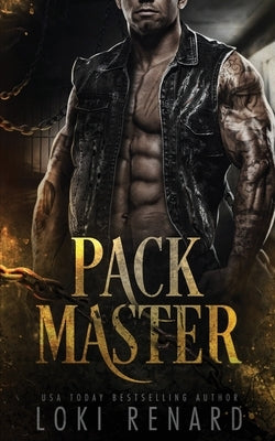 Pack Master: A Dark MM Urban Fantasy Paranormal Romance by Renard, Loki