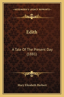Edith: A Tale Of The Present Day (1881) by Herbert, Mary Elizabeth