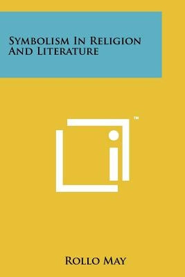 Symbolism In Religion And Literature by May, Rollo