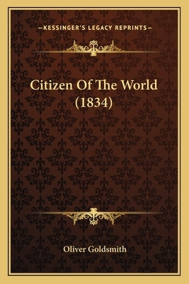 Citizen Of The World (1834) by Goldsmith, Oliver