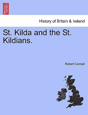 St. Kilda and the St. Kildians. by Connell, Robert