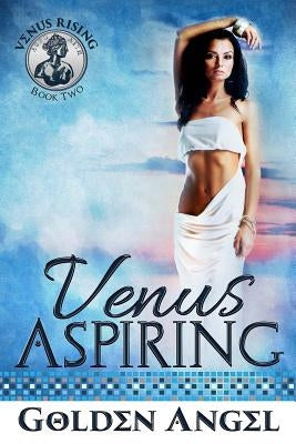 Venus Aspiring by Angel, Golden