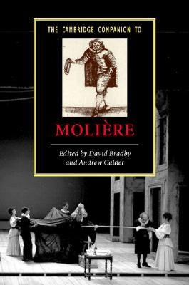 The Cambridge Companion to Moliere by Bradby, David