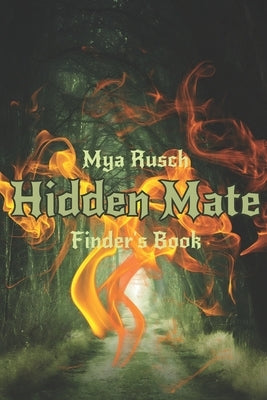 Hidden Mate: Finder's Series by Rusch, Mya