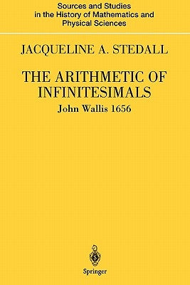 The Arithmetic of Infinitesimals by Wallis, John