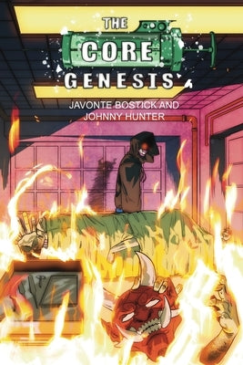 The Core: Genesis by Bostick, Javonte