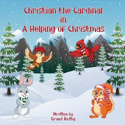 Christian the Cardinal in a helping of christmas by Rettig, Grant