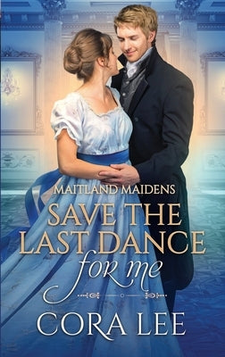 Save the Last Dance for Me by Lee, Cora