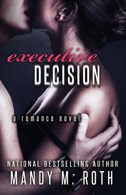 Executive Decision: Bright Lights. Big City. by Roth, Mandy M.