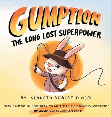Gumption: The Long Lost Superpower: The Long Lost Superpower by O'Neal, Kenneth