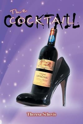 The Cocktail by Schevis, Theresa