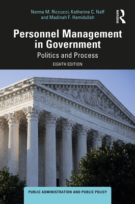 Personnel Management in Government: Politics and Process by Riccucci, Norma M.