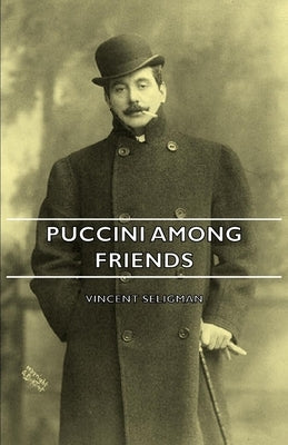 Puccini Among Friends by Seligman, Vincent