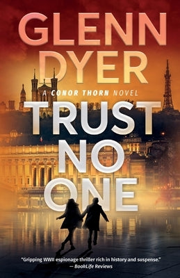 Trust No One: A World War 2 Espionage Thriller by Dyer, Glenn